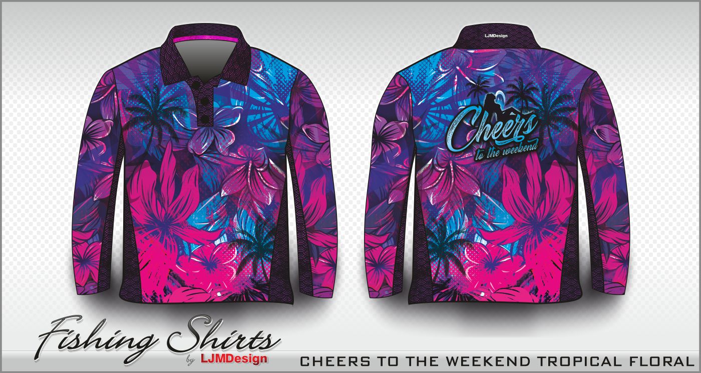 Cheers to the Weekend Tropical – Fishing Shirt by LJMDesign